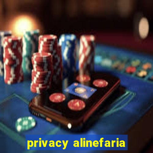 privacy alinefaria